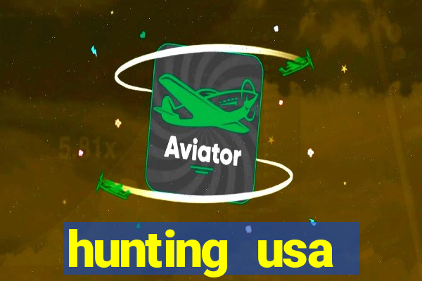 hunting usa dinheiro infinito